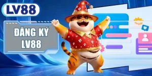 Đăng Ký LV88 - Tạo Tài Khoản 1 Chạm Tặng Vốn Khởi Nghiệp