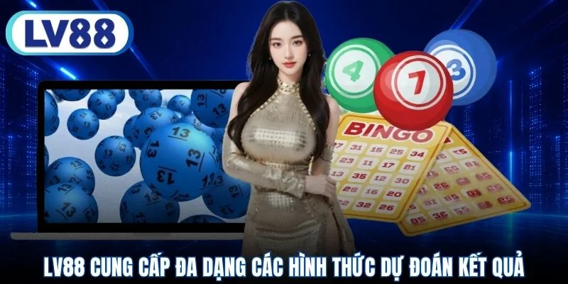 LV88 cung cấp đa dạng các hình thức dự đoán kết quả